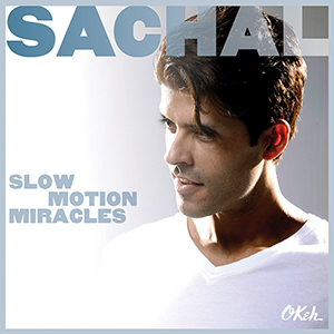 Sachal "Slow Motion Miracles"