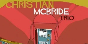 Christian McBride Trio – Live at the Village Vanguard