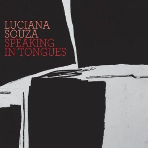 Luciana Souza "Speaking In Tongues"