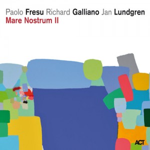 Fresu/Galliano/Lundgren "Mare Nostrum II"