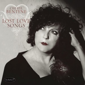 Cheryl Bentyne "Lost Love Songs"