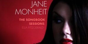 Jane Monheit – The Songbook Sessions: The Music Of Ella Fitzgerald