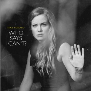Synje Norland "Who Says I Cant?"