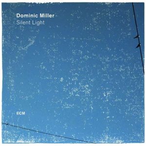 Dominic Miller "Silent Light"