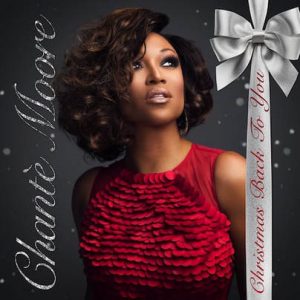Chanté Moore "Christmas Back To You"