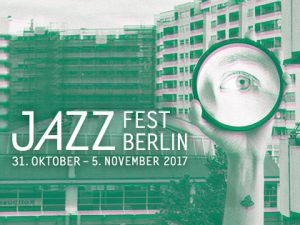 Jazzfest Berlin 2017