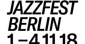 Jazzfest Berlin 2018