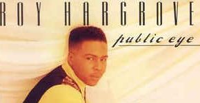 Roy Hargrove "Public Eye"