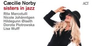 Caecilie Norby – Sisters In Jazz