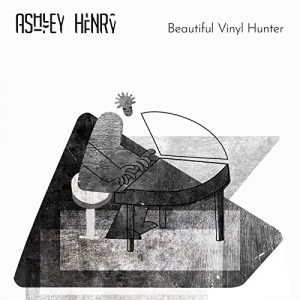 Ashley Henry "Beautiful Vinyl Hunter"