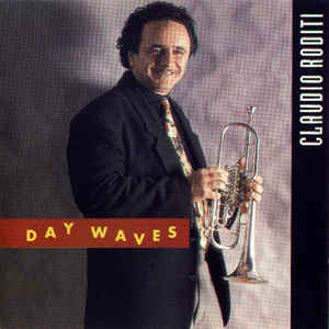 Claudio Roditi "Day Waves"