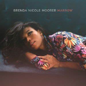 Brenda Nicole Moorer "Marrow"