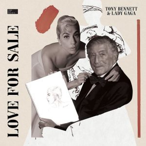 Tony Bennett & Lady Gaga "Love For Sale"