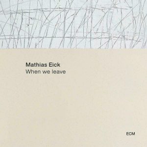 Mathias Eick "When We Leave"