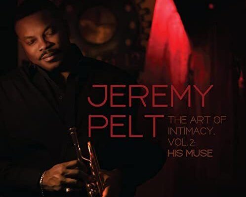 Jeremy Pelt – The Art Of Intimacy, Vol. 2: His Muse