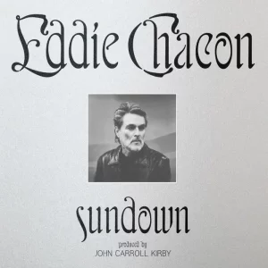 Eddie Chacon "Sundown"