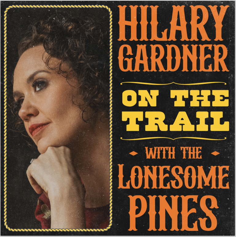 Hilary Gardner – “On The Trail With the Lonesome Pines”