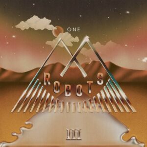 MF Robots "III (Part One)"