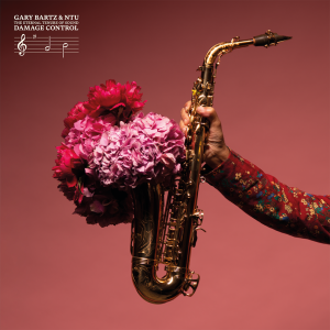 Gary Bartz & NTU "Damage Control" 