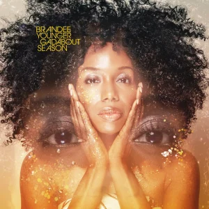 Brandee Younger "Gadabout Season" 