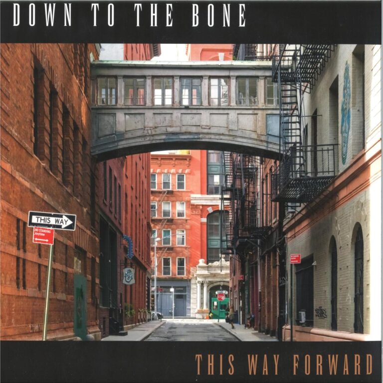 Down To The Bone "This Way Forward" Beitrag